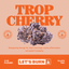 Trop Cherry Buds 3.50 Gram